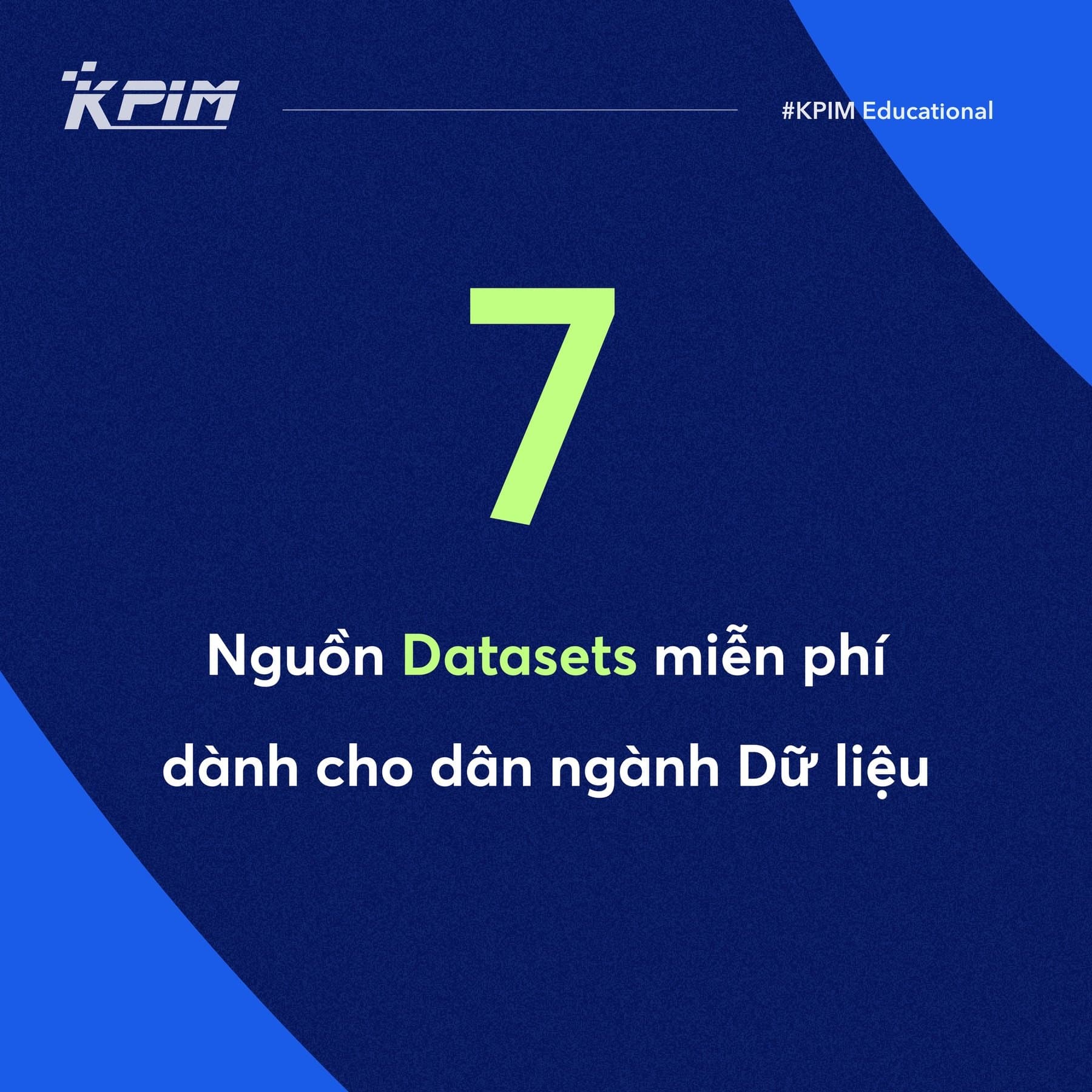 7 nguồn Dataset miễn phí dành cho dân ngành dữ liệu